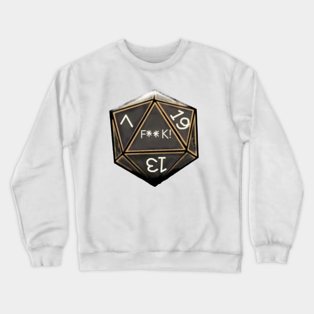 F**K Dice Crewneck Sweatshirt by Adriane Tempest